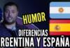 Diferencias entre españoles y argentinos por Nicolás Biffi
